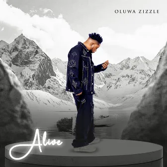 Alive by Oluwa Zizzle