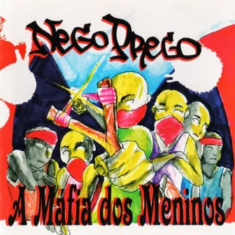 A Máfia dos Meninos by Nego Prego