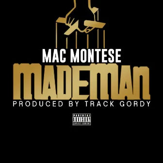 Made Man by Mac Montese