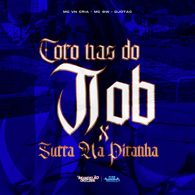 Coro nas do Job X Surra na Piranha