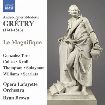 Grétry: Le magnifique by Ryan Brown