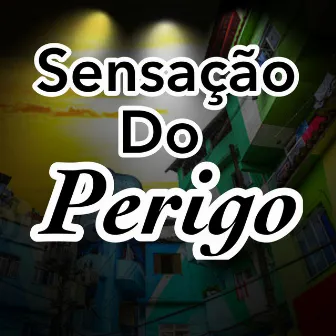 Sensação do Perigo by Ochina Mc