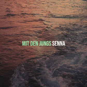 Mit Den Jungs by Senna