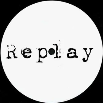 Replay by DJ Chop-E