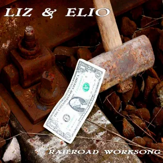 Railroad Worksong by Elio