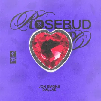 Rosebud by DALLA$