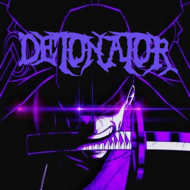 DETONATOR