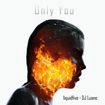 Only You by DJ Luane