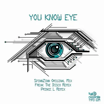 You Know Eye by SpinnZinn