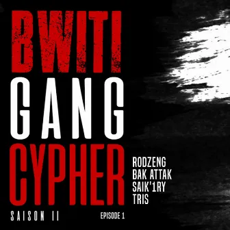 Bwiti gang cypher (S02e01) by Tris