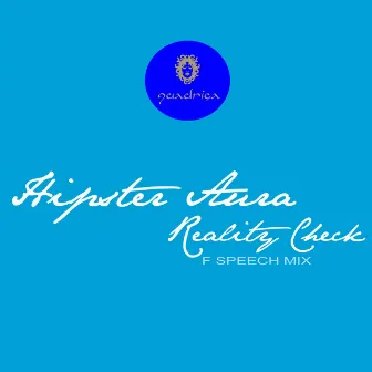 Reality Check (F Speech Mix) by Hipster Aura