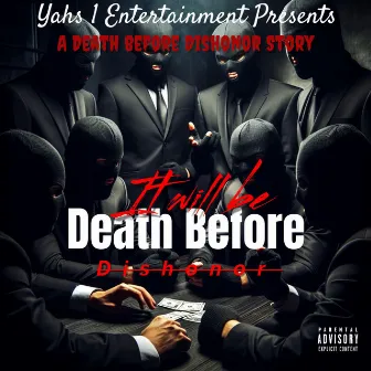 It Will Be Death Before Dishonor by Aviah