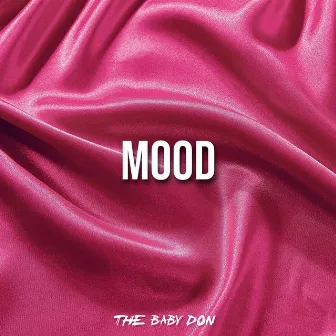 Mood by The Baby Don