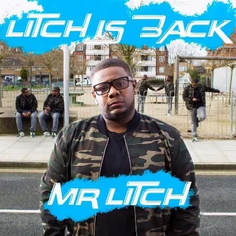 LITCH IS BACK by MR LITCH