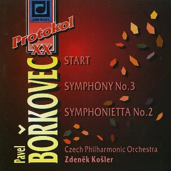 Bořkovec: Start, Symphony No. 3, Symphonietta No. 2 by Pavel Bořkovec