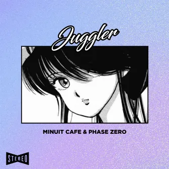 Juggler by Minuit Cafe