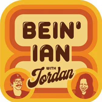 Bein' Ian with Jordan (Theme) by Wesley Schultz