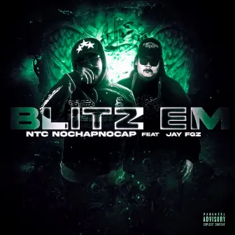 Blitz Em by NTC Nochapnocap