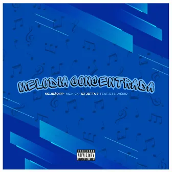 Melodia Concentrada by mc João rp