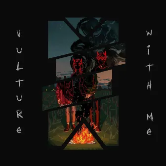 With Me by Vulture