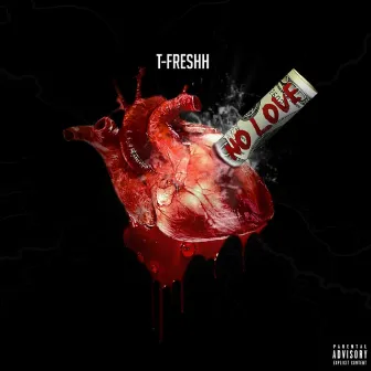 No Love by T-Freshh