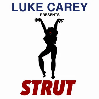 Strut by Luke Carey