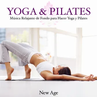 Yoga & Pilates - Musica Relajante de Fondo para Hacer Yoga y Pilates by Tuscany Moods