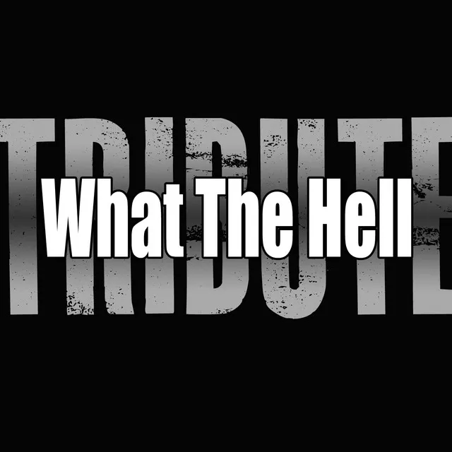 What The Hell (Avril Lavigne Tribute)