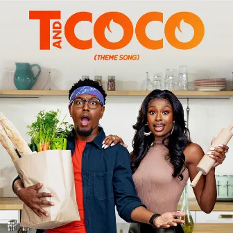 T and Coco (Theme Song) by Coco Jones