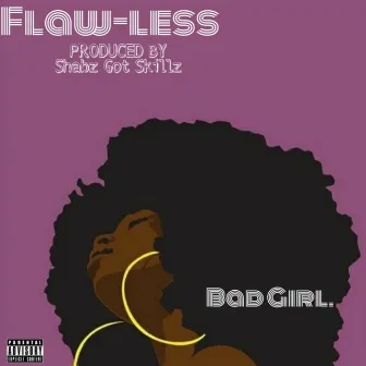 Flawless Freestyle (F8: Bad Girl) by Flaw-Less