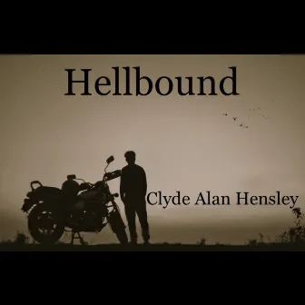 Hellbound by Clyde Alan Hensley