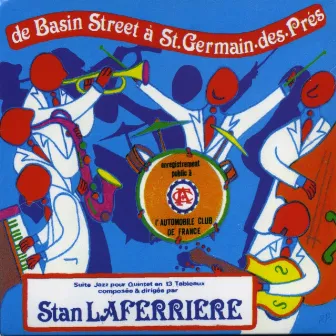 De Basin Street à Saint Germain-des-Prés by Stan Laferrière