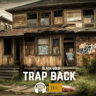 Trap Back by BLACKGOLD