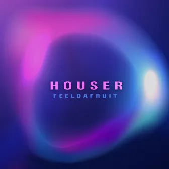 Houser by Feeldafruit