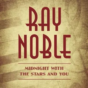 Midnight With the Stars and You by Ray Noble