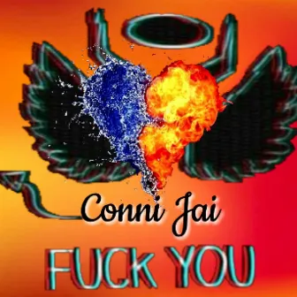 Fuck You by Conni Jai