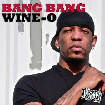 Bang Bang by Wine-O