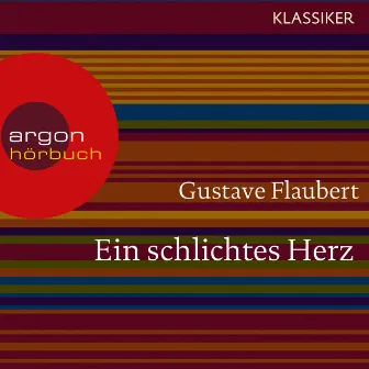 Ein schlichtes Herz (Ungekürzte Lesung) by Gustave Flaubert