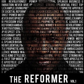 The Reformer, Vol. 1 by Apostle Patrick Isaac