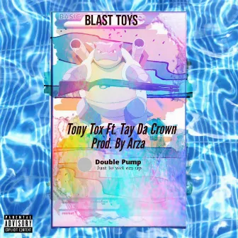 Blast Toys by Tony Tox