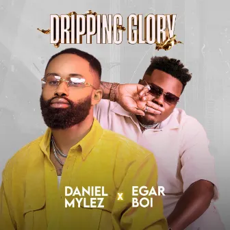 Dripping Glory by Egar Boi