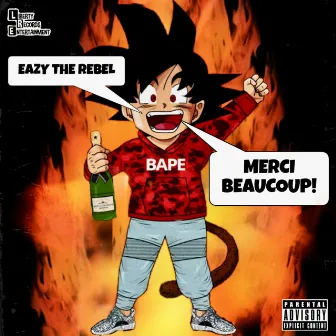 Merci Beaucoup by Eazy the Rebel