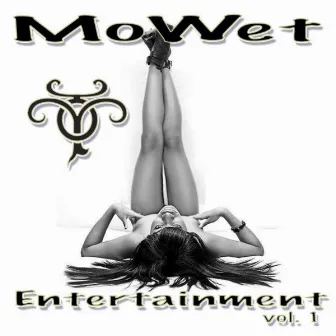 MoWet Entertainment Vol.1 by Mowet