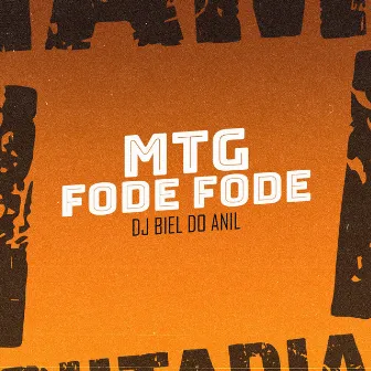 MTG FODE FODE by DJ Biel do Anil