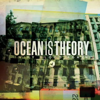 In My Blood Again by Ocean Is Theory