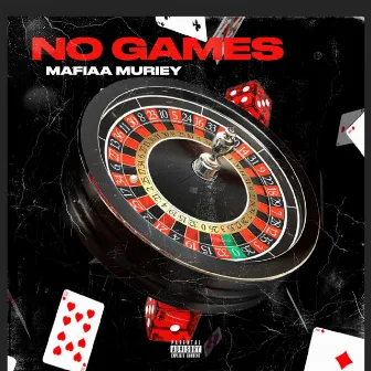 No Games by Mafiaa Muriey