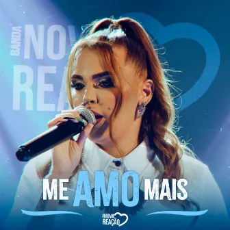 Me Amo Mais by Banda Nova Reação