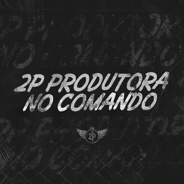 2P PRODUTORA NO COMANDO