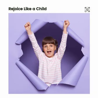 Rejoice Like a Child by Relaxing Music Box For Babies