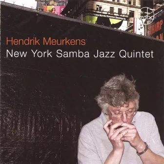 New York Samba Jazz Quintet by Hendrik Meurkens